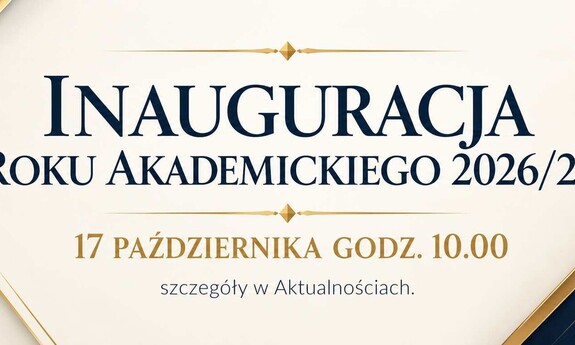 Zapraszamy na Inaugurację Roku Akademickiego 2026/27