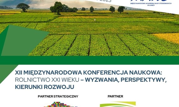 „Rolnictwo XXI wieku – wyzwania, perspektywy, kierunki rozwoju”