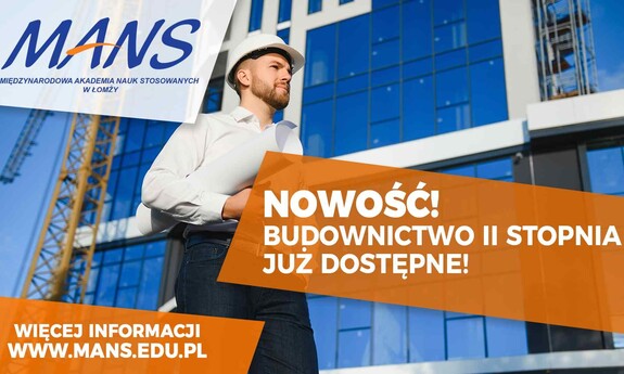 Nowość w ofercie MANS – uruchamiamy studia II stopnia na kierunku Budownictwo!