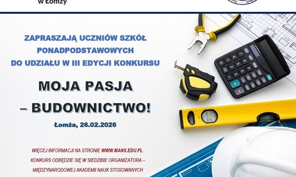 III edycja  Konkursu  Moja pasja - Budownictwo!